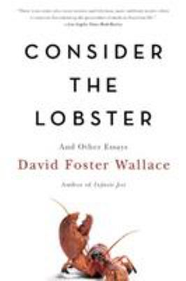 David Foster Wallace Consider-the-Lobster-and-Other-Essays-Wallace-David-9780316013321