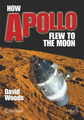 [Livre en anglais] Springer Praxis How-Apollo-Flew-to-the-Moon-9780387716756