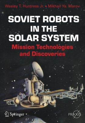 [Livre en anglais] Springer Praxis Soviet-Robots-in-the-Solar-System-Huntress-Welsey-T-9781441978974
