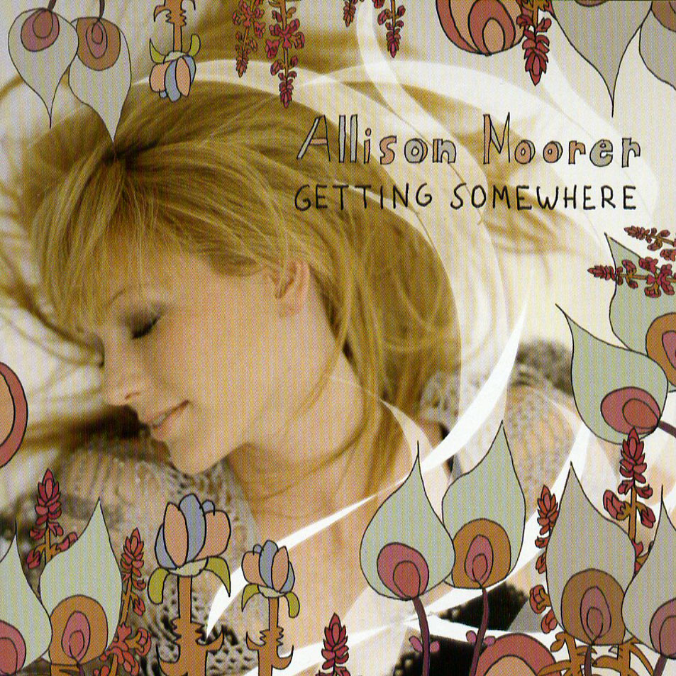 ¿Qué Estás Escuchando? - Página 16 Allison_Moorer-Getting_Somewhere-Frontal