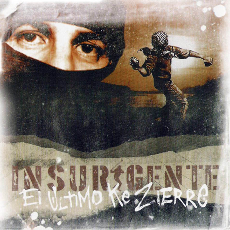 ¿Qué Estás Escuchando? - Página 16 El_Ultimo_Ke_Zierre-Insurgente-Frontal