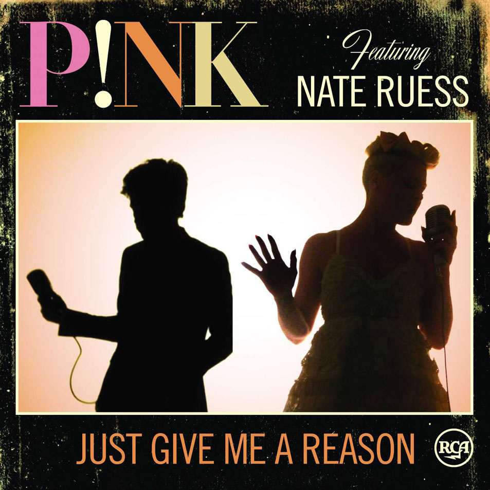 Charts/Ventas » 'Just Give Me A Reason' [#1USA, #1AUS, #1NZL, #1CAN, #1ITA, #1GER, #1NED, #1SCO, #1IRL, #1AUT, #1SWE, #1WW, #2UK, #4FRA] Pink-Just_Give_Me_A_Reason_(Featuring_Nate_Ruess)_(CD_Single)-Frontal