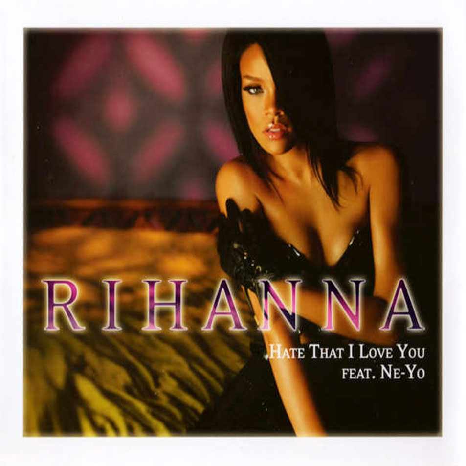Single >> 'Hate That I Love You' Rihanna-Hate_That_I_Love_You_(Featuring_Ne-Yo)_(Cd_Single)-Frontal