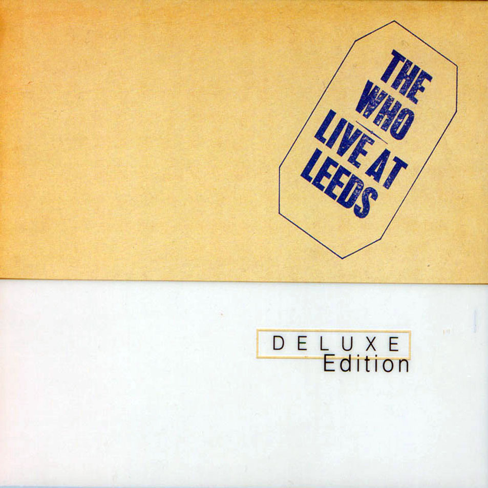 Artistas cuyo disco que más te guste sea un directo - Página 2 The_Who-Live_At_Leeds_(Deluxe_Edition)-Frontal