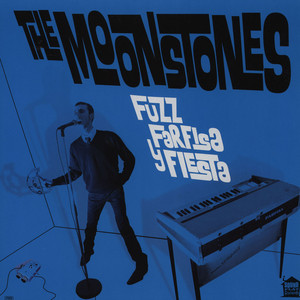 THE MOONSTONES - Fuzz, Farfisa & Fiesta (2011) 248942