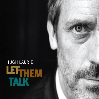 Hugh Laurie Hugh-laurie-let-them-talk