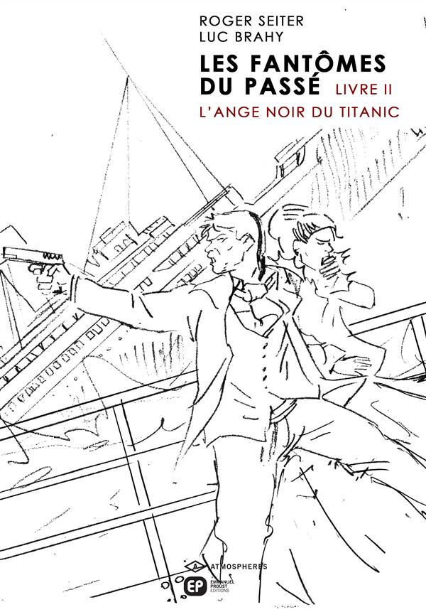 Les Fantômes du passé [tome 2] : L'Ange noir du Titanic 9782848103860_1_75