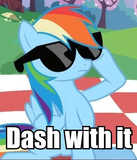 When Life Gives You Lemons... - Page 5 Mlfw2865-73872_-_deal_with_it_macro_rainbow_dash_sunglasses