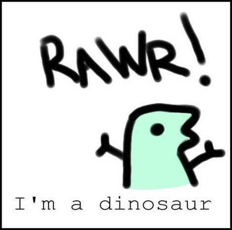 This is HARD to say... Xbhxw_Rawr_I_m_a_Dinosaur_by_sergeantstan