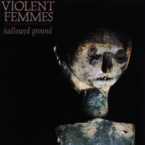 VIOLENT FEMMES - Página 2 Violent_Femmes_-_Hallowed_Ground