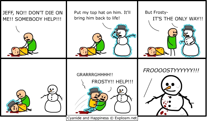 Post a Picture that Portrays Your Current Mood - Page 4 Frosty-the-Snowman-c-h-style-cyanide-and-happiness-3159899-701-410