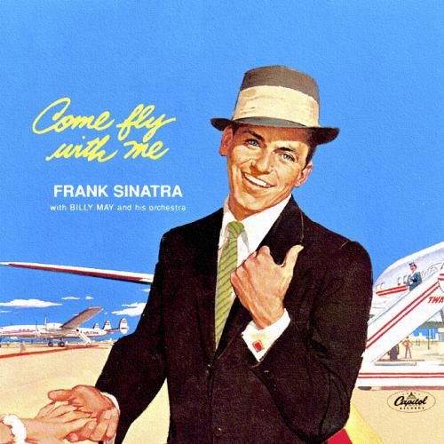¿Qué estáis escuchando ahora? - Página 9 Frank_Sinatra_-_Come_Fly_with_Me