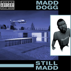 † Madd Dogg - Real Ganton City G's (OG Loc, Temple Drive & Ballas Diss) † - Unreleased  Madd_Dogg_-_Still_Mad