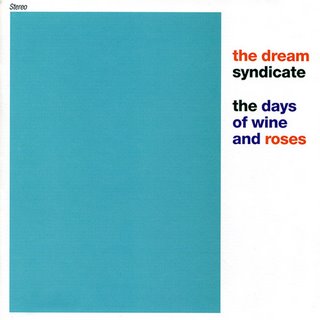 ¿Qué estáis escuchando ahora? - Página 16 The_Dream_Syndicate_-_The_Days_Of_Wine_And_Roses