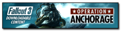 [Expanses] Fallout 3 DLCs 250px-Operation_Anchorage_banner