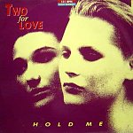 Two For Love - Hold Me 12'' 1989 9f0185adaf62f6dfm