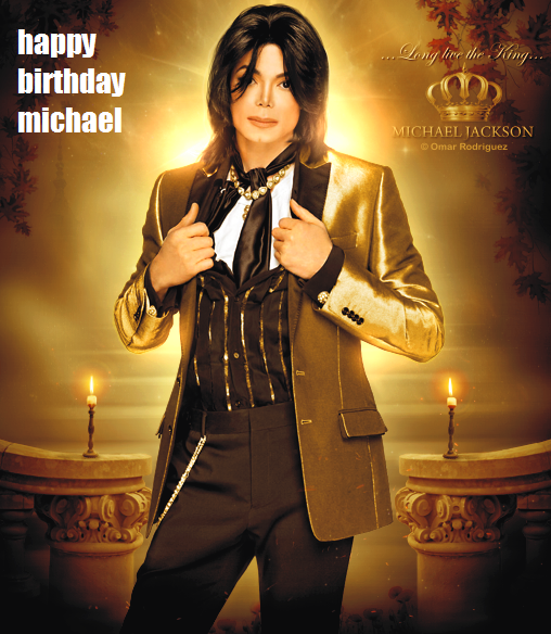 HAPPY BIRTHDAY MICHAEL!!! Happy-birthday-michael-michael-jackson-24282167-508-584