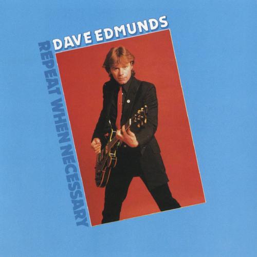 ¿Qué Estás Escuchando? - Página 28 Dave_Edmunds_-_Repeat_When_Necessary