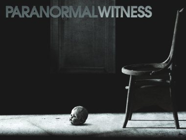 Paranormal Witness - Chroniques paranormales Paranormal-witness-paranormal-witness-31042407-380-286