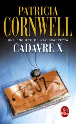 [Patricia Cornwell] Kay Scarpetta Tome 10 : Cadavre X Couv40497968