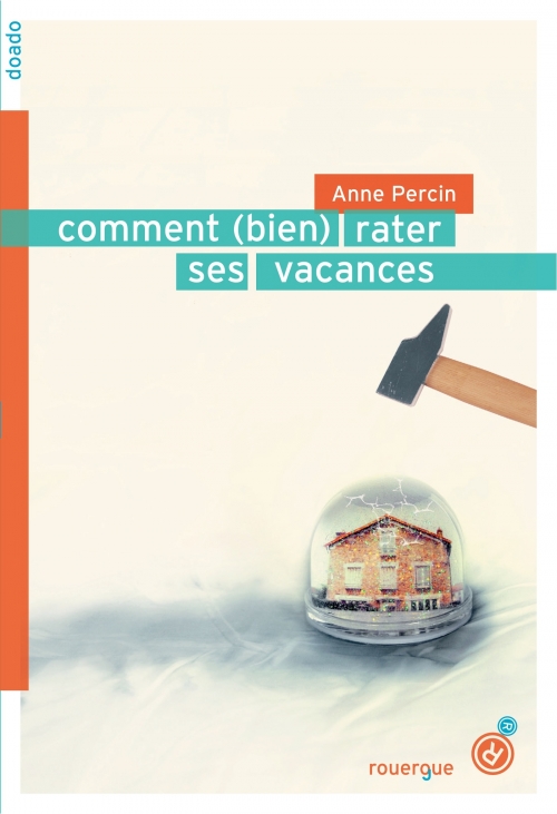 [Anne Percin] Comment (bien) rater ses vacances ? Couv52627220