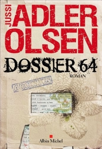 [Jussi Adler-Olsen]Les Enquêtes du département V Tome 4 : Dossier 64  Couv19656522