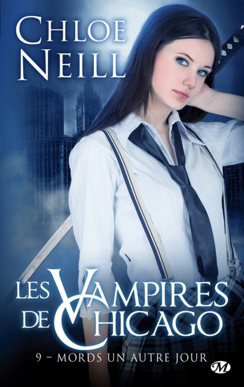 [Chloe Neill] Les Vampires de Chicago, tome 09 : Mords un autre jour  Couv63237094