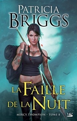 [Patricia Briggs] Mercy Thompson, tome 8 : La Faille de la nuit Couv74380301