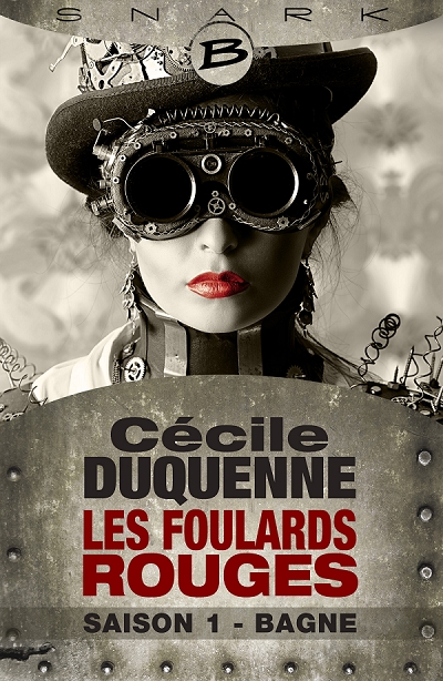 [Cécile Duquenne]Les foulards rouges, saison 1 : Bagne Couv36954289