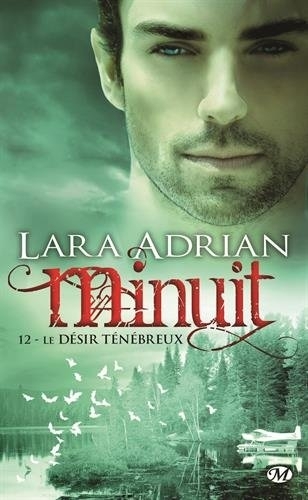 [Lara Adrian]Minuit, tome 12 : Le désir ténébreux  Couv68513301