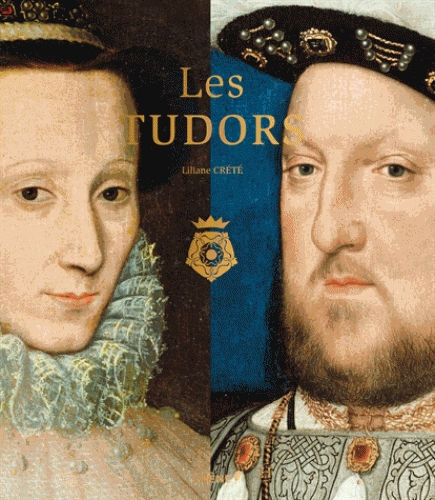 Les Tudors de Liliane Crété (version 2015) Couv19515886