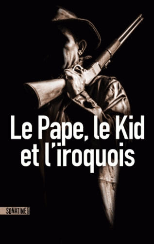 [Anonyme]Bourbon Kid,  tome 5 Le pape, le Kid, et l'Iroquois Couv61089854