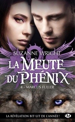 [Suzanne Wright]  La meute du phénix, tome 4 : Marcus Fuller Couv72838492