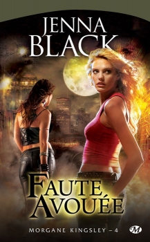 [Jenna Black]Morgane Kingsley, tome 4 : Faute Avouée Couv74508837