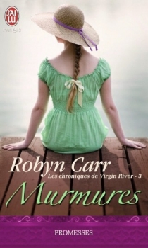 [Robyn Carr] Les chroniques de Virgin River Tome 3 : Murmures Couv71947279