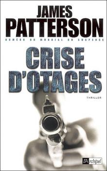 [James Patterson & Michael Ledwidge] Une enquête de l'inspecteur Bennett tome 1 : Crise d'otages  Couv44978080