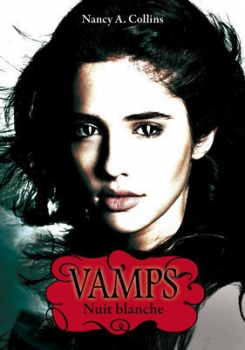 [Nancy A.Collins] Vamps, tome 2 : Nuit Blanche Couv25527897