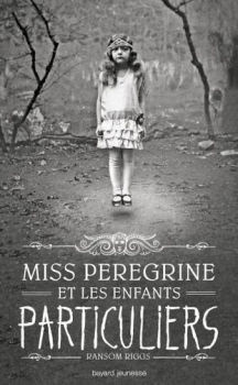 [Jeunesse; Fantastique] - Miss Pérégrine et les enfant particuliers Couv5110998