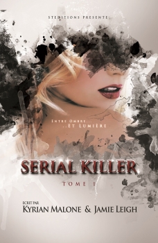 [Kyrian Malone & Jamie Leigh] Serial killer tome 1 Couv55091762