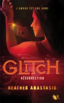 [Heather Anastasiu] Glitch Tome 2 : Résurrection Couv67050458