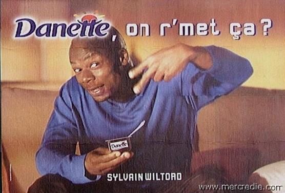 Juste pour sourire Ob_b4a78b_danette-pub-on-rmet-ca-sylvain-wiltord