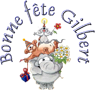 Mercredi 7 juin : Bonne fête Gilbert Ob_710ed2_bonne-fete-gilbert-animaux-big