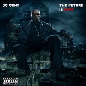 اغاني اجنبية اخر البوم cent mp3 50 Cent - The Future is Now 2011 550centthefutureisnow20