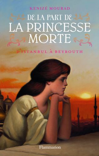 [Mourad, Kénizé] De la part de la princesse morte De-la-part-de-la-princesse-morte-01