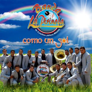 Banda La Pirinola - Como Un Sol J5xmcx