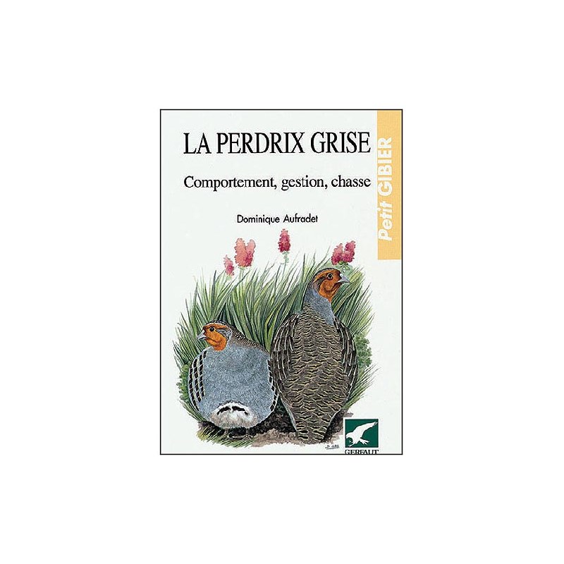 Grande plume Livre-la-perdrix-grise-comportement-gestion-chasse-z-55-5504