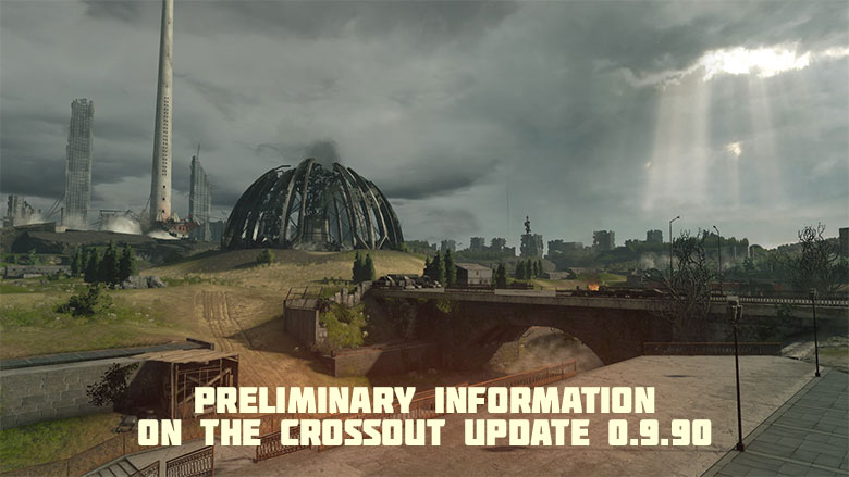 [Nouvelles] Informations préliminaires sur la mise à jour 0.9.90 Crossout 5a0db9ec14c646fa2ae027699daf