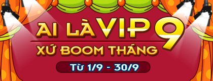 Ai là VIP xứ Boom tháng 9