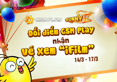 điểm - Đổi điểm CSM Play nhận vé xem "iFilm" CodeCSMPt3_500x350