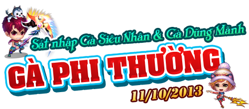 Gà Dũng Mãnh + Gà Siêu Nhân = Gà Phi Thường GaPhiThuong